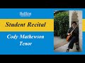 Student Recital: Cody Mathewson, Tenor