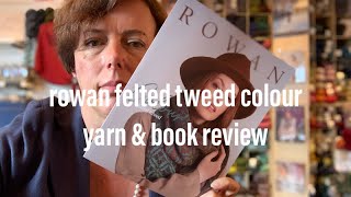 Rowan Felted Tweed yarn \u0026 pattern book review