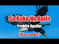 Sa Kuko Ng Agila - Freddie Aguilar (Karaoke)