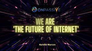 #ONPASSIVE - We are bringing change to the way you do business.