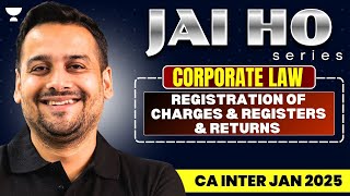 Registration of Charges & Registers & Returns | Law for CA Inter Jan 2025 | CA Ankit Oberoi 📊