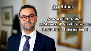 Avocats Extradition et Mandat d'Arrêt Européen - Droit Pénal International - Avi Bitton Avocats