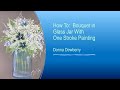 Learn to Paint - FolkArt One Stroke With Donna - Bouquet in Glass Jar | Donna Dewberry 2021