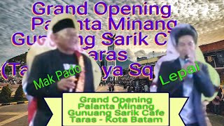 Piaman Laweh, Lepai & Mak Pado Grand Opening Gunuang Sarik Cafe