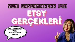 ETSY EFSANESİ ve DENEYİMLERİM (BAZI ACI GERÇEKLER)