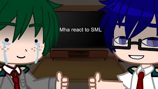 Mha react to SML (by UnU cookies)