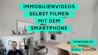 Immobilienvideos mit dem Smartphone selbst filmen | Webinar 4/4 Alex Stadler \u0026 ImmoScout24