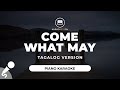 Come What May - Tagalog Version (Piano Karaoke)