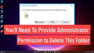 You'll Need to Provide Administrator Permission to Delete The Folder