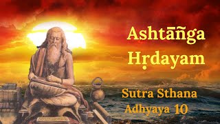 Ashtanga Hridayam Sutra Sthana  Adhyaaya 10