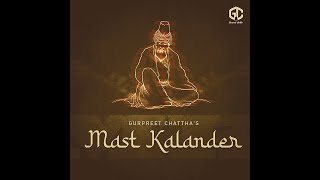 Gurpreet Chattha | Mast Qalandar | Latest Song 2020