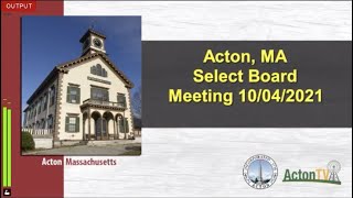 Acton, MA Select Board Meeting 10/04/2021