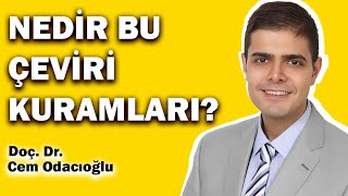 Nedir Çeviri Kuramlarından Çektiğimiz? - Doç. Dr. Mehmet Cem ODACIOĞLU