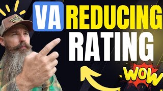 VA Reducing Rating for Disability Compensation Benefits Why and What you should do protect yourself