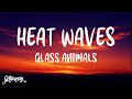 Glass Animals - Heat Waves (Lyrics)