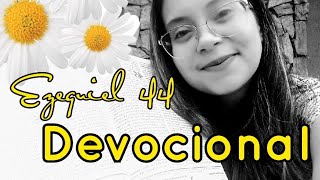 Ezequiel 44 - Devocional