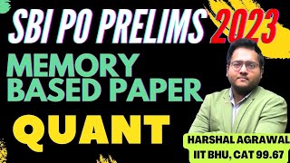 SBI PO Prelims 2023 Memory Based Paper Quant | SBI PO 2023 Quant Memory Based Paper | Harshal Sir