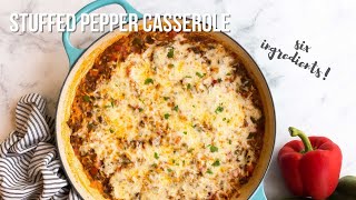 6 INGREDIENT Stuffed Pepper Casserole | The Recipe Rebel