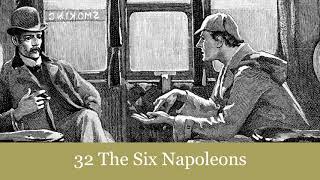 32 The Six Napoleons from The Return of Sherlock Holmes (1905) Audiobook