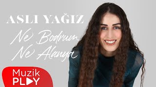 Aslı Yağız - Ne Bodrum Ne Alanya (Official Video)