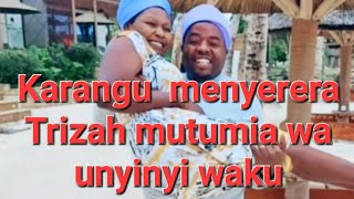 Karangu wendo niguo Trizah arenda #kikuyumedia #kikuyumedia #foryou #fy #fyp #fypage #subscribe