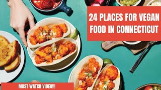 24 Places For Vegan Food in Connecticut - VEGAN LIFE (EVERYTHING VEGAN DIET AND VEGAN LIFESTYLE)