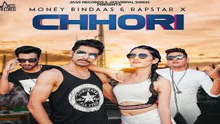 Chhori  | (Full HD ) | Money Bindaas & Rapstar X  | Punjabi Songs