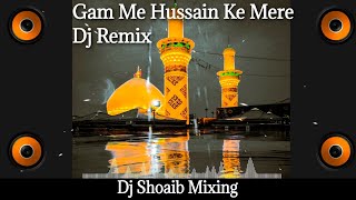 Gam Me Hussain Ke Mere Ansu Nikal Pade Dj Remix🔥New Dj Remix Qawwali❤2022 New Muharram Dj Qawwali🎧