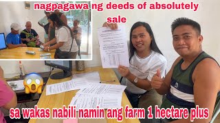 SA WAKAS NABILI NATIN ANG 1 HECTARE PLUS NA FARM NILA TATAY AT NAGPAGAWA KAMI NG DEEDS OF SALE