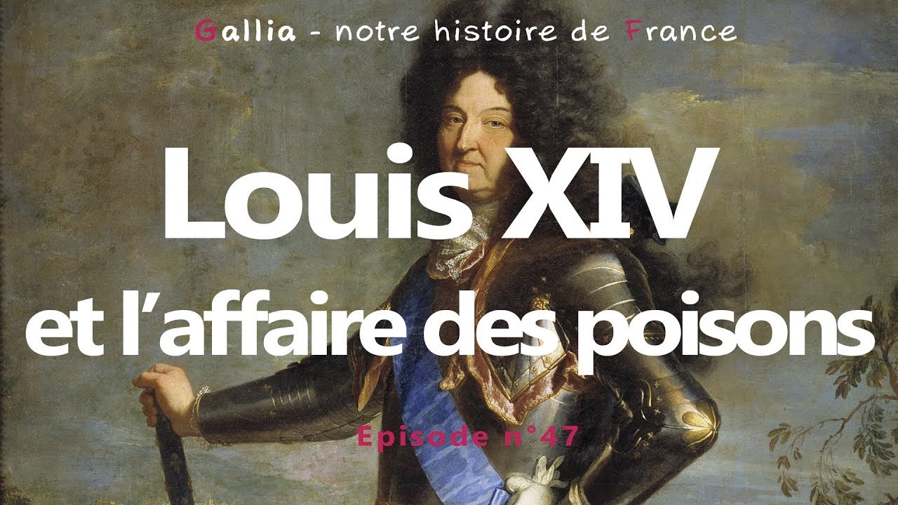 Louis XIV Et L'affaire Des Poisons - YouTube