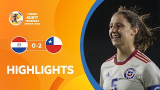 CONMEBOL Sub17 FEM 2022 | Paraguay 0-2 Chile | HIGHLIGHTS