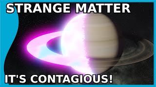 Strange Matter: So Stable it's Contagious