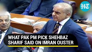 'Won't take revenge': Pak PM pick Shehbaz Sharif's speech after Imran's ouster I Watch Speech