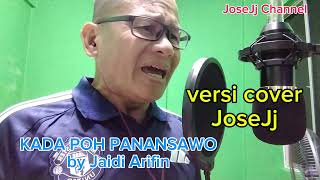 KADA POH PANANSAWO-by Jaidi Arifin - cover by JoseJj