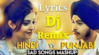 Hindi vs Punjabi Mashup NEW  (Sad Version) Dj Remix Lyrics | Acoustic Singh ft. Deepshikha 2020