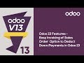 Odoo 13 Features - Easy Invoicing of Sales Order | Option to Deduct Down Payments in Odoo v13