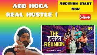 The Hustle Reunion Song | Mtv hustle 3 | Reaction | Review |Audition starts Now