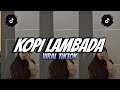 DJ KOPI LAMBADA ll SOUND TIKTOK ll ENAKUN ll DJ HASAN VINKY