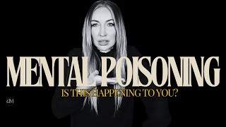 Mental Poisoning | Are You Affected?