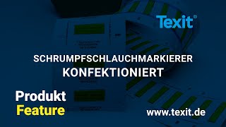 Texit Produkt Feature - Schrumpfschlauch beschriften