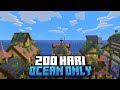 200 Hari di Minecraft tapi Ocean Only