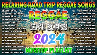 REGGAE LOVE SONGS 2024 - BEST REGGAE MUSIC MIX 2024 - ALL TIME FAVORITE REGGAE SONGS
