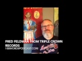 Fred Feldman from Triple Crown Records