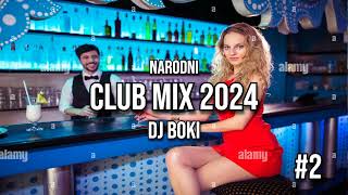 NARODNI CLUB MIX 2024 by DJ BOKI