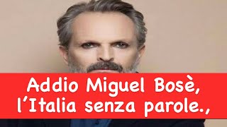 Addio Miguel Bosè, l’Italia senza parole tutti in lacrime..