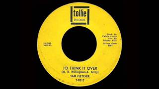 Sam Fletcher - I'd Think It Over