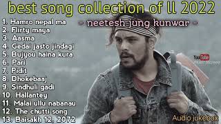 Neetesh jung kunwar song collection ll audio jukebox ll music storeee ll