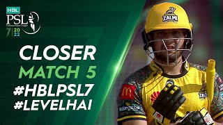 Closer | Peshawar Zalmi vs Islamabad United | Match 5 | HBL PSL 7 | ML2T