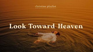 Look Toward Heaven  — Shoreline City Music