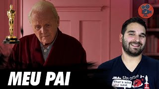 MEU PAI (The Father) - Indicado ao Oscar 2021 | Crítica do Filme